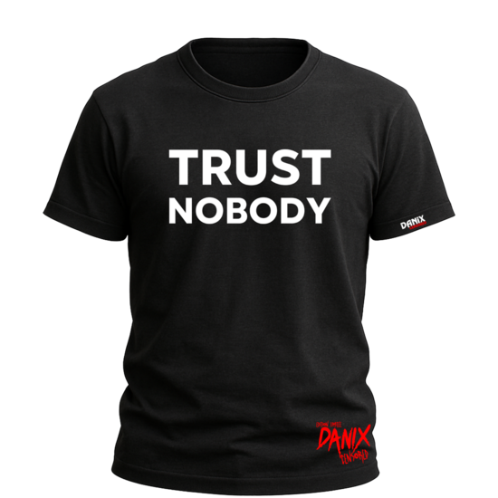 Tshirt TRUST NOBODY [DANIX CENSORED]